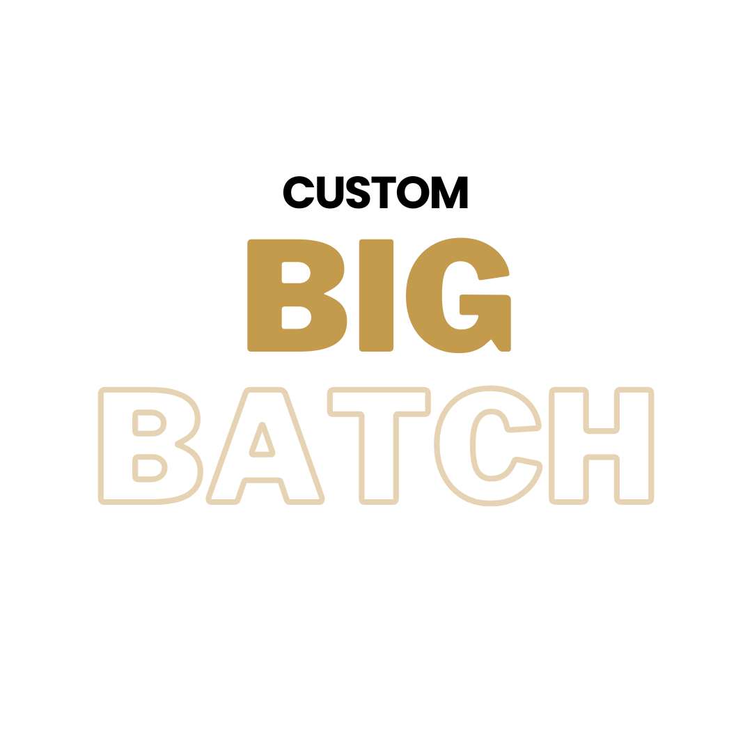 Custom Big Batch (12)